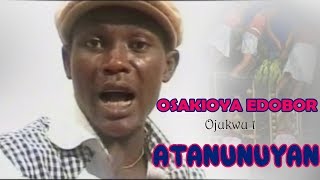 BENIN MUSIC Atanunuyan Full Album ► Osakioya Edobor Ojukwu 1 [upl. by Araed]