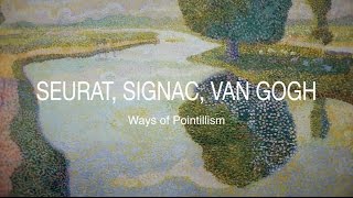 Seurat Signac Van Gogh  Ways of Pointillism [upl. by Pedaiah]