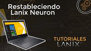 Recuperar Lanix Neuron G6 – B18i5  TutorialesLanix [upl. by Walczak]