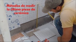 Métodos de medir la ultima pieza de cerámica azulejo o porcelanato [upl. by Lalaj385]