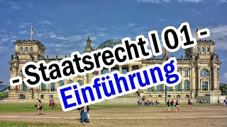 Staatsrecht I 01  Staatsorganisationsrecht Einführung [upl. by Henrik]