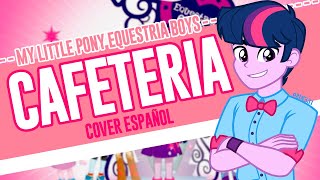 ✨MY LITTLE PONY EQUESTRIA GIRLS  CAFETERÍA Cover Boys Español✨ [upl. by Yelad]