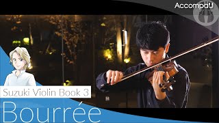 Bourrée  JS Bach  Suzuki Violin Book 3【Recital Version】 [upl. by Eppilihp]