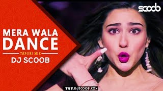 Mera Wala Dance Tapori Mix  DJ Scoob [upl. by Allemrac]