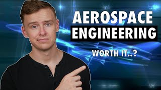 Is an Aerospace Engineering Degree Worth It [upl. by Ynnavoeg761]