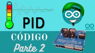 CONTROL PID de Temperatura con Arduino 💙 Código  029 [upl. by Cindy583]