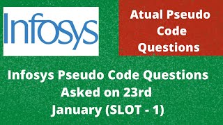 Infosys Actual PseudoCode Questions 23012022  SLOT 1 10 AM🔥🔥 [upl. by Latin729]