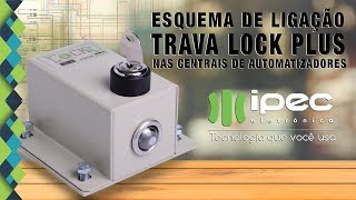 LIGAÇÃO TRAVA LOCK PLUS IPEC ELETRÔNICA COM E SEM TEMPORIZADOR [upl. by Euqinot]