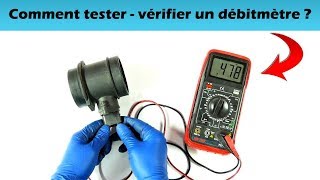 Comment tester  vérifier un débitmètre [upl. by Eilyab359]