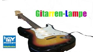 DIY Gitarrenwandlampe selber bauen 12 [upl. by Nalced]