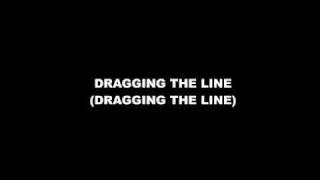 Draggin The Line Lyrics Video [upl. by Boswall]