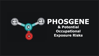 Phosgene amp Potential Occupational Exposure Risks [upl. by Suiraj881]