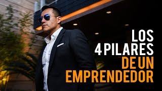 Los 4 Pilares de un EMPRENDEDOR  Podcast de Negocios y Emprendimiento [upl. by Watson]