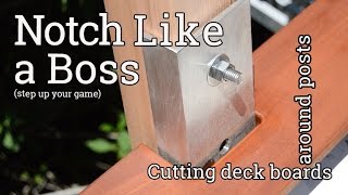 Notch Around Deck Posts Like A Boss [upl. by Ceciley531]