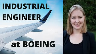 Boeing Industrial Engineer from Intern to Testing commercial amp military aircraft [upl. by Ahsyad]