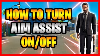 How To Turn Aim Assist On And Off In Fortnite  How To EnableDisable Aim Assist In Fortnite [upl. by Ilyk]