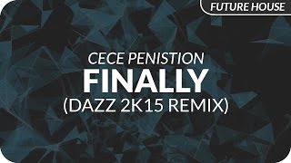 CeCe Peniston  Finally DAZZ 2k15 Remix [upl. by Magulac683]