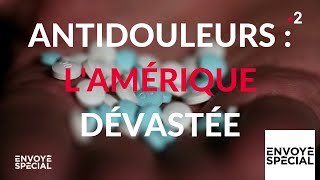 Envoyé spécial Antidouleurs  lAmérique dévastée  21 février 2019 France 2 [upl. by Ahsiyn]