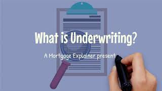 Mortgage Explainer What is Underwriting [upl. by Aihsat931]