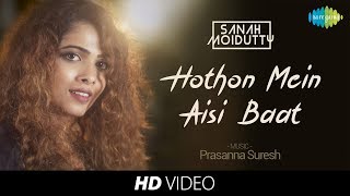 Hothon Mein Aisi Baat  Recreated  Sanah Moidutty [upl. by Chrystel]