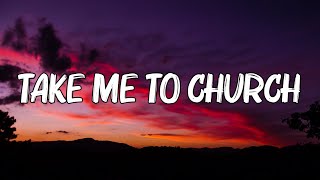 Hozier  Take Me To Church Lyrics [upl. by Anaj]