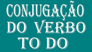 Conjugação do Verbo To Do [upl. by Lundin]