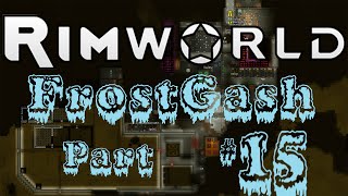 RimWorld A13  FrostGash Part 15 [upl. by Mart542]