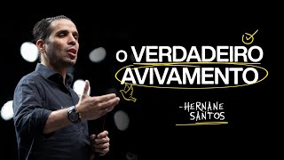 O VERDADEIRO AVIVAMENTO  HERNANE SANTOS [upl. by Eillom802]