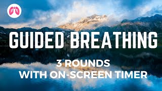 Guided Breathing 3 rounds with onscreen timer [upl. by Bigod]