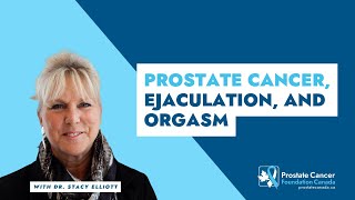 Prostate Cancer Ejaculation and Orgasm [upl. by Hardden]