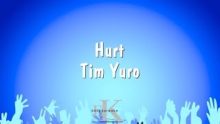 Hurt  Tim Yuro Karaoke Version [upl. by Asp]