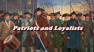 History Brief Patriots and Loyalists [upl. by Jacquelynn]