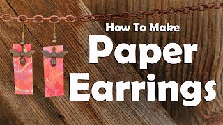 How To Make Paper Earrings Easy Jewelry Making Tutorial [upl. by Akehsat]