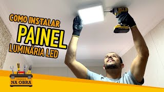 Como Instalar Luminária Painel de LED de sobrepor [upl. by Primaveras]