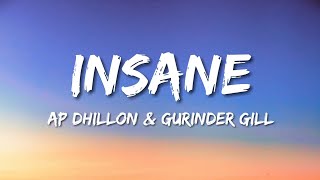 INSANE Lyrics Ap Dhillon amp Gurinder Gill  ft Shinda Kahlo [upl. by Sheri]