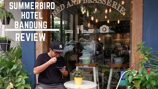 SUMMERBIRD HOTEL BANDUNG BED amp BRASSERIE REVIEW [upl. by Ledniahs417]