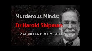 Harold Shipman Crime Channel [upl. by Nalyt811]