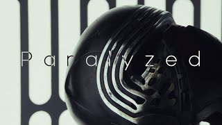 Kylo Ren  Paralyzed Tribute [upl. by Aizatsana]