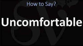 How to Pronounce Uncomfortable CORRECTLY [upl. by Clari]