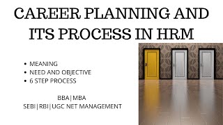 Career Planning  Need  Objectives  Process in Detail  HRM  UGC NTA Manag [upl. by Grote185]