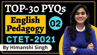 Top30 English Pedagogy PYQs for CTET2021  By Himanshi Singh  Class02 [upl. by Selena985]