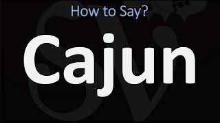 How to Pronounce Cajun CORRECTLY [upl. by Seaddon290]