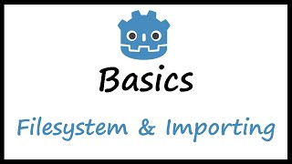 Godot Basics Filesystem and Importing [upl. by Ylram]