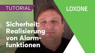 Sicherheit Realisierung von Alarmfunktionen  Loxone Config Tutorial  2020 [upl. by Asset]