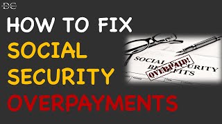 Social Security Overpayments How to Fix [upl. by Zebulen]