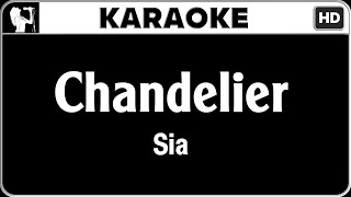 Sia  Chandelier Karaoke Version  HQ Audio [upl. by Aicenav]