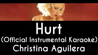 Hurt Official Instrumental Karaoke  Christina Aguilera [upl. by Amatruda194]