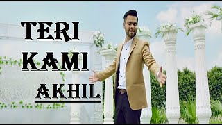 Teri Kami  Akhil  Happy Raikoti  BOB  Lyrics Video Song  Popular Blockbuster Punjabi Songs [upl. by Erlond]