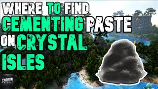 Ark Crystal Isles How to Get Cementing Paste [upl. by Notsej35]