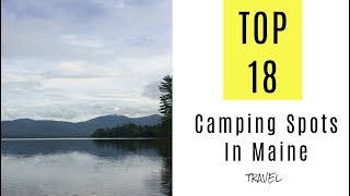 Best Camping Spots In Maine TOP 18 [upl. by Hepsiba197]